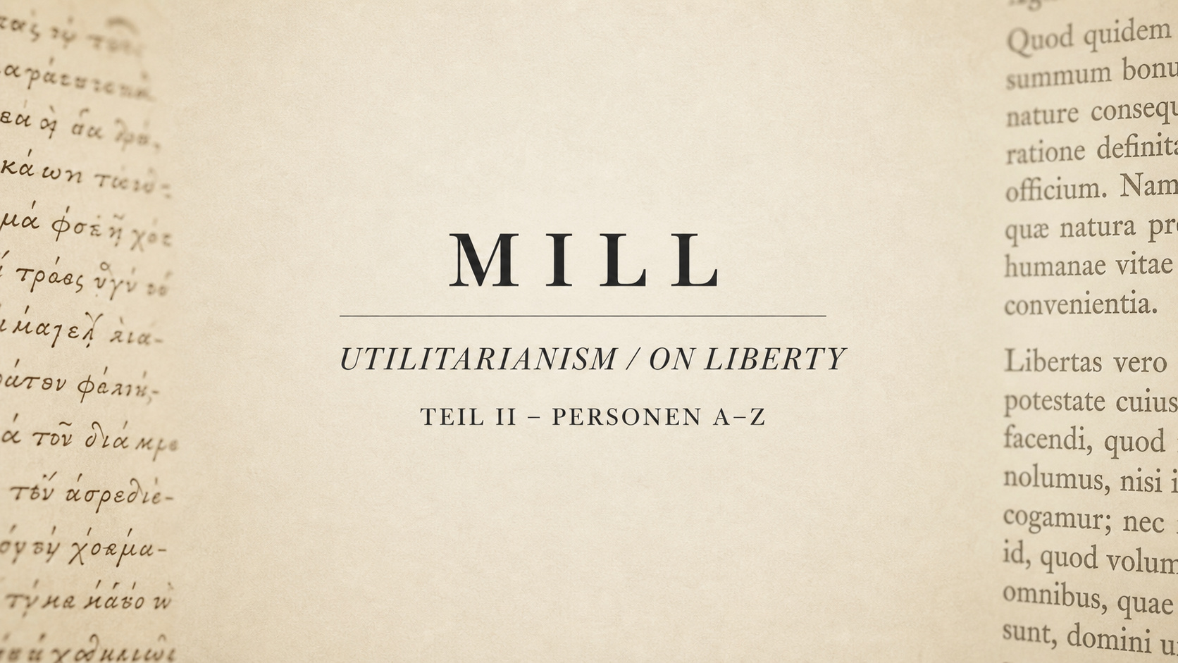 Titelbild des John-Stuart-Mill-Fundus zu On Liberty und Utilitarianism, Teil II: Personen A–Z.